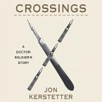Crossings: A Doctor-Soldier's Story
