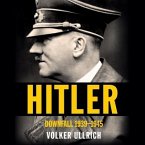 Hitler Lib/E: Downfall: 1939-1945