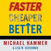 Faster Cheaper Better Lib/E: The 9 Levers for Transforming How Work Gets Done