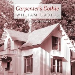 Carpenter's Gothic Lib/E - Gaddis, William