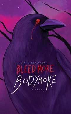 Bleed More, Bodymore - Kirkpatrick, Ian