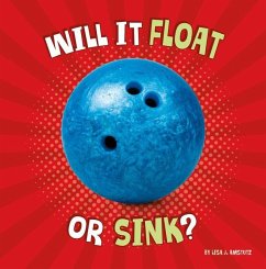 Will It Float or Sink? - Amstutz, Lisa J