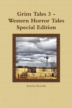 Grim Tales 3 - Western Horror Tales Special Edition - Keachie, Annette