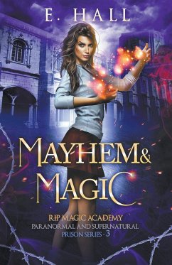Mayhem and Magic - Hall, E.