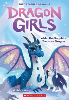Aisha the Sapphire Treasure Dragon (Dragon Girls #5) - Mara, Maddy