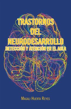 Trastornos Del Neurodesarrollo Detección Y Atención En El Aula - Reyes, Magali Huerta