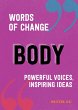 Body (Words of Change Series) - Bild 1