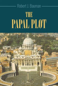 The Papal Plot - Bauman, Robert J