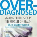 Overdiagnosed Lib/E: Making People Sick in Pursuit of Health