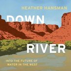 Downriver Lib/E: Into the Future of Water in the West