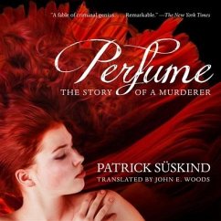 Perfume: The Story of a Murderer - Süskind, Patrick