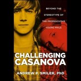 Challenging Casanova Lib/E: Beyond the Stereotype of the Promiscuous Young Male