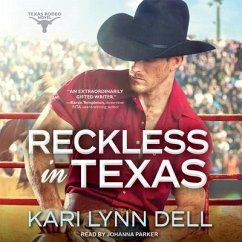 Reckless in Texas Lib/E - Dell, Kari Lynn