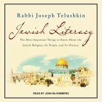 Jewish Literacy Revised Ed Lib/E: The Most Important Things to Know about the Jewish Religion, Its People, and Its History