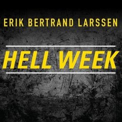 Hell Week Lib/E: Seven Days to Be Your Best Self - Larssen, Erik Bertrand
