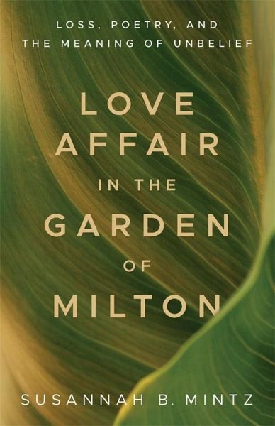 Love Affair in the Garden of Milton (eBook, ePUB) Love Affair in the Garden of Milton (eBook, ePUB)