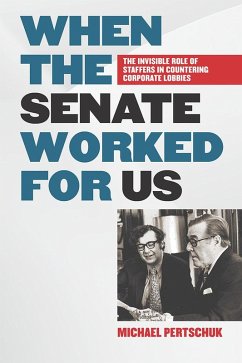 When the Senate Worked for Us (eBook, ePUB) - Pertschuk, Michael