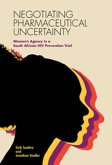 Negotiating Pharmaceutical Uncertainty (eBook, ePUB)