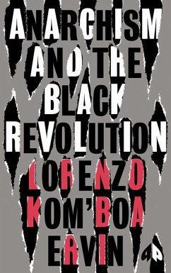 Anarchism and the Black Revolution: The Definitive Edition - Kom'boa Ervin, Lorenzo