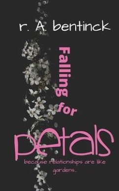 Falling for PETALS: because relationships are like gardens, you reap what you sow - Bentinck, R. A.