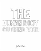The Human Body Coloring Book for Children - Create Your Own Doodle Cover (8x10 Softcover Personalized Coloring Book / Activity Book)