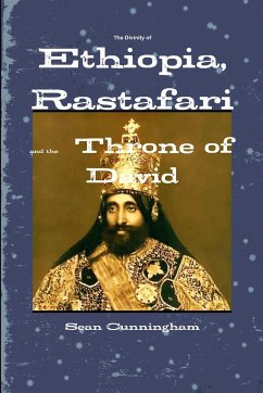 The Divinity of Ethiopia, Rastafari and the Throne of David - Cunningham, Sean