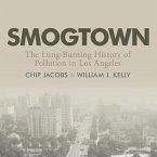 Smogtown Lib/E: The Lung-Burning History of Pollution in Los Angeles