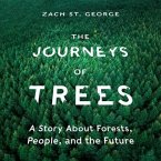 The Journeys of Trees Lib/E: A Story about Forests, People, and the Future