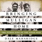 Bringing Mulligan Home Lib/E: The Other Side of the Good War