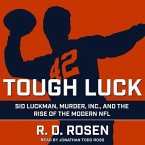 Tough Luck Lib/E: Sid Luckman, Murder, Inc., and the Rise of the Modern NFL