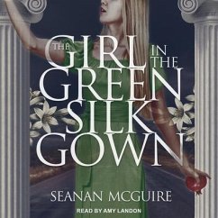 The Girl in the Green Silk Gown - Mcguire, Seanan