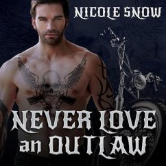 Never Love an Outlaw Lib/E - Snow, Nicole