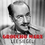 Groucho Marx Lib/E: The Comedy of Existence