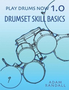 Play Drums Now 1.0: Drumset Skill Basics - Randall, Adam