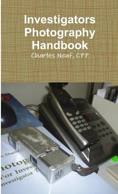 Investigators Photography Handbook - Neuf, Cpp Charles