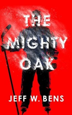 The Mighty Oak - Bens, Jeff W.