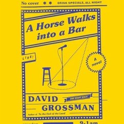 A Horse Walks Into a Bar Lib/E - Grossman, David