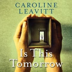 Is This Tomorrow - Leavitt, Caroline