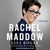 Rachel Maddow Lib/E: A Biography