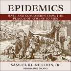 Epidemics Lib/E: Hate and Compassion from the Plague of Athens to AIDS