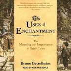 The Uses of Enchantment Lib/E: The Meaning and Importance of Fairy Tales