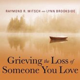 Grieving the Loss of Someone You Love Lib/E: Daily Meditations to Help You Through the Grieving Process