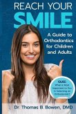 Reach Your Smile: A Guide to Orthodontics for Children and Adults