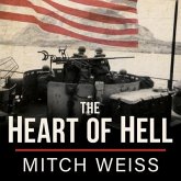 The Heart of Hell Lib/E: The Untold Story of Courage and Sacrifice in the Shadow of Iwo Jima