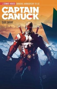 Captain Canuck - Season 0 - Sur Surray - Baruchel, Jay; Andrasofszky, Kalman; Anderson, Ho Che