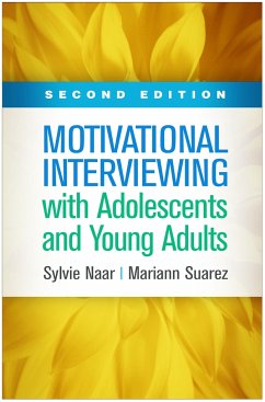 Motivational Interviewing with Adolescents and Young Adults, Second Edition - Naar, Sylvie; Suarez, Mariann