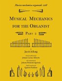 Musica mechanica organoedi / Musical mechanics for the organist, Part 2