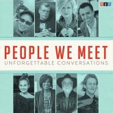 People We Meet: Unforgettable Conversations Lib/E