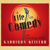 A Life in Comedy Lib/E: An Evening of Favorites from a Writer's Life