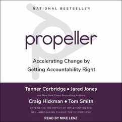Propeller: Accelerating Change by Getting Accountability Right - Corbridge, Tanner; Jones, Jared; Hickman, Craig